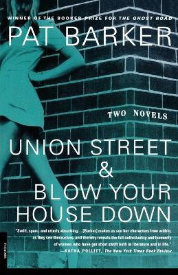 Union Street & Blow Your House Down(English, Paperback, Barker Pat)