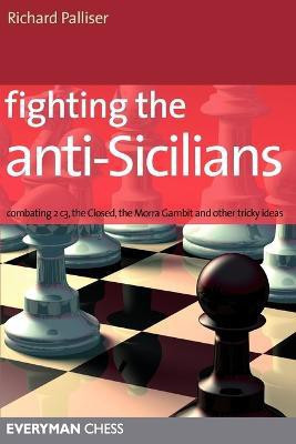Fighting the Anti-Sicilians(English, Paperback, Palliser Richard)
