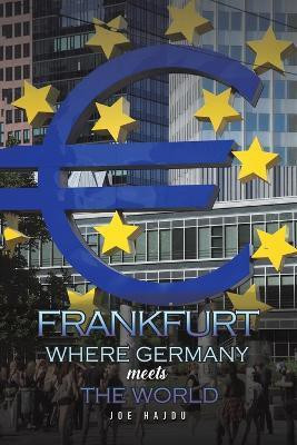 Frankfurt: Where Germany Meets the World(English, Paperback, Hajdu Joe)