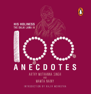 His Holiness the Dalai Lama in 100 Anecdotes(English, Hardcover, Nainy Arthy Muthanna Singh, Mamta)