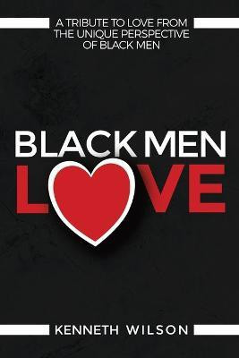 Black Men Love(English, Paperback, Wilson Kenneth)
