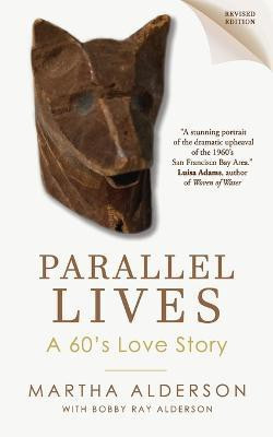 PARALLEL LIVES A 60's Love Story(English, Paperback, Alderson Martha)