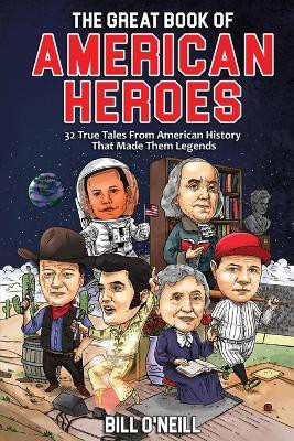 The Great Book of American Heroes(English, Paperback, O'Neill Bill)
