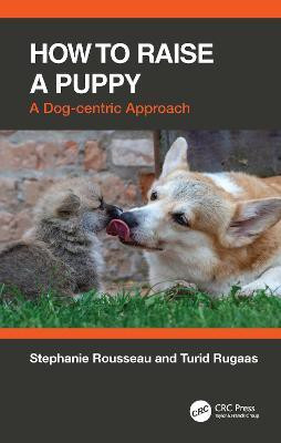 How to Raise a Puppy(English, Paperback, Rousseau Stephanie)