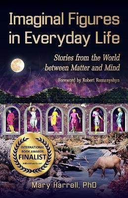 Imaginal Figures In Everyday Life(English, Paperback, Harrell Mary)