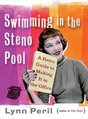 Swimming in the Steno Pool(English, Paperback, Peril Lynn)