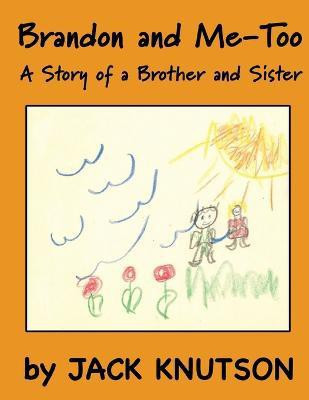 Brandon and Me-Too(English, Paperback, Knutson Jack R)