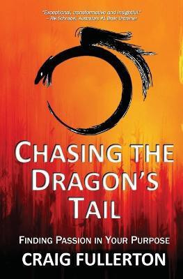 Chasing the Dragon's Tail(English, Paperback, Fullerton Craig)