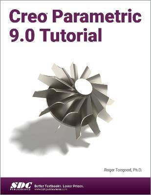 Creo Parametric 9.0 Tutorial(English, Paperback, Toogood Roger)