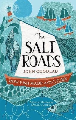 The Salt Roads(English, Hardcover, Goodlad John)