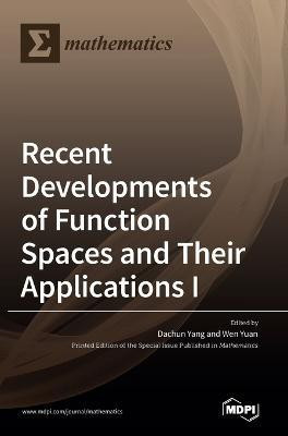Recent Developments of Function Spaces and Their Applications I(English, Hardcover, unknown)