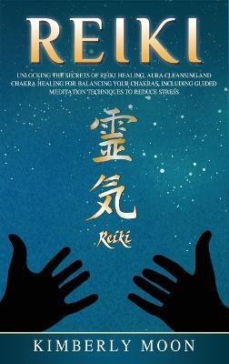 Reiki(English, Hardcover, Moon Kimberly)