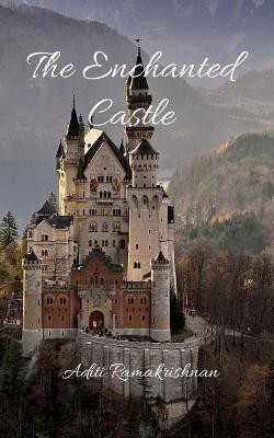 The Enchanted Castle(English, Paperback, Ramakrishnan Aditi)