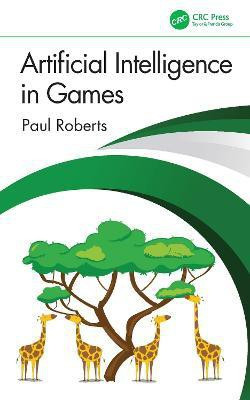 Artificial Intelligence in Games(English, Hardcover, Roberts Paul)