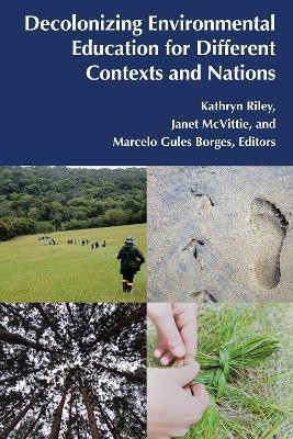 Decolonizing Environmental Education for Different Contexts and Nations(English, Paperback, unknown)