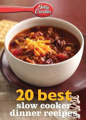 Betty Crocker 20 Best Slow Cooker Dinner Recipes(English, Paperback, Betty Crocker)