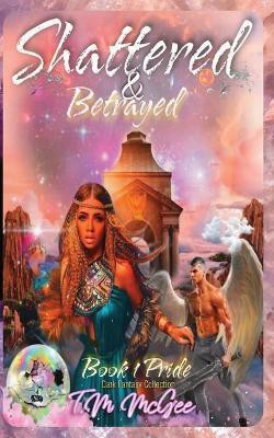 Shattered & Betrayed Pride Book 1(English, Paperback, McGee T M)