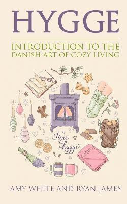 Hygge(English, Paperback, White Amy)
