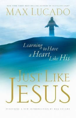 Just Like Jesus(English, Paperback, Lucado Max)