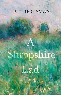 A Shropshire Lad(English, Paperback, Housman A E)
