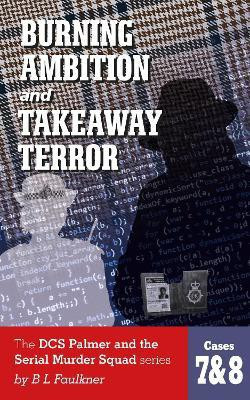 BURNING AMBITION and TAKEAWAY TERROR(English, Paperback, Faulkner Barry)