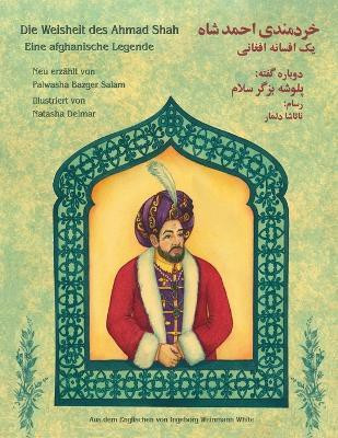 Die Weisheit des Ahmad Shah(German, Paperback, Bazger Salam Palwasha)