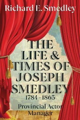 The Life And Times Of Joseph Smedley(English, Paperback, Smedley Richard)