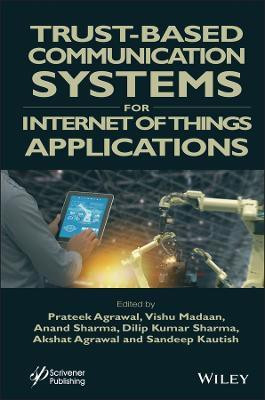 Trust-Based Communication Systems for Internet of Things Applications(English, Hardcover, unknown)