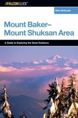 A FalconGuide (R) to the Mount Baker-Mount Shuksan Area(English, Paperback, Mcquaide Mike)