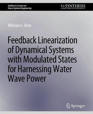 Feedback Linearization of Dynamical Systems with Modulated States for Harnessing Water Wave Power(English, Paperback, Xiros Nikolaos I.)