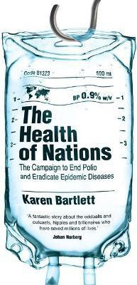 The Health of Nations  - Towards a World Without Contagious Disease(English, Hardcover, Bartlett Karen)