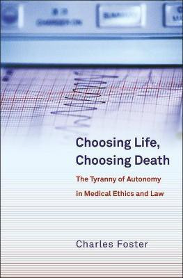Choosing Life, Choosing Death(English, Paperback, Foster Charles)