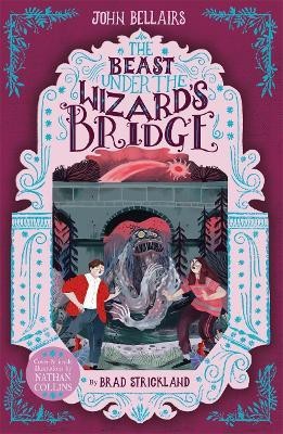 The Beast Under The Wizard's Bridge - The House With a Clock in Its Walls 8(English, Paperback, Bellairs John)