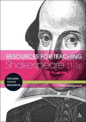 Resources for Teaching Shakespeare: 11-16(English, Paperback, Sedgwick Fred)