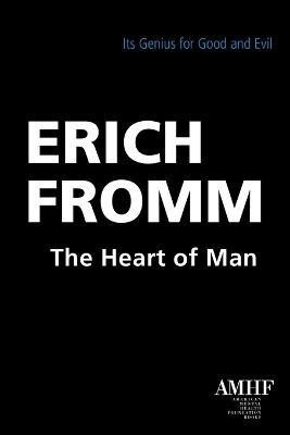 The Heart of Man(English, Paperback, Fromm Erich)