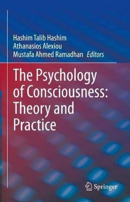 The Psychology of Consciousness: Theory and Practice(English, Hardcover, unknown)