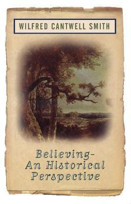 Believing(English, Paperback, Smith Wilfred Cantwell)