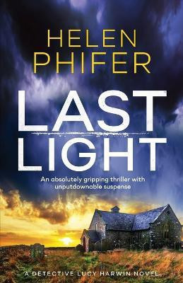 Last Light(English, Paperback, Phifer Helen)