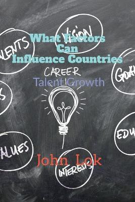 What Factors Can Influence Countries(English, Paperback, Lok John)