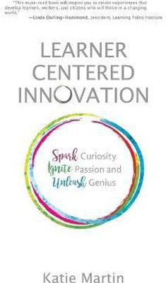 Learner-Centered Innovation(English, Paperback, Martin Katie)