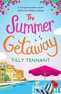 The Summer Getaway(English, Paperback, Tennant Tilly)