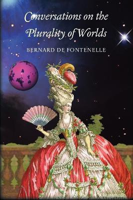 Conversations on the Plurality of Worlds(English, Paperback, de Fontenelle Bernard)