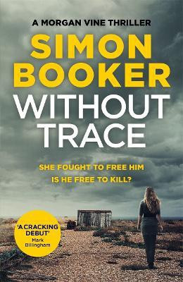 Without Trace(English, Paperback, Booker Simon)