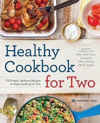 Healthy Cookbook for Two(English, Paperback, Press Rockridge)