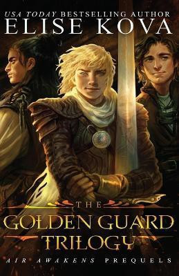 Golden Guard Trilogy(English, Paperback, Kova Elise)