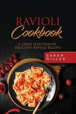Ravioli Cookbook(English, Paperback, Miller Sarah)