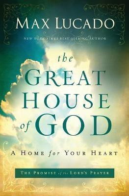 The Great House of God(English, Paperback, Lucado Max)