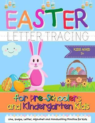Easter Letter Tracing for Preschoolers and Kindergarten Kids(English, Paperback, Publishing Group The Life Graduate)