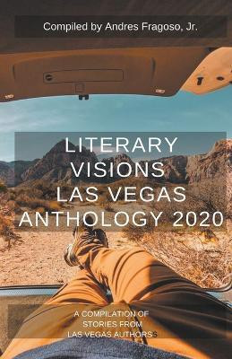 Literary Visions Las Vegas Anthology 2020(English, Paperback, Atreides Paul)