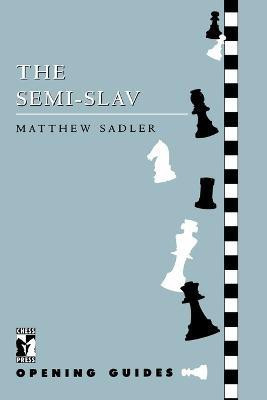 Semi Slav(English, Paperback, Sadler Matthew)